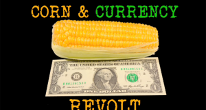 Fighting Monsanto With Money: The Corn & Currency Revolt