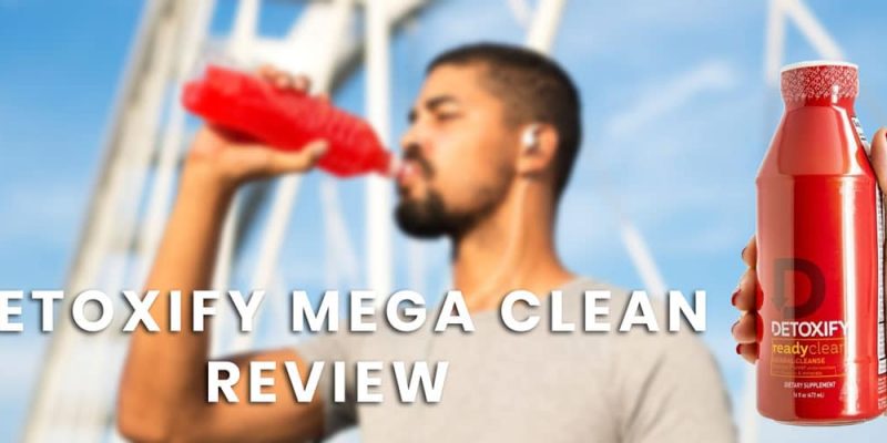 Detoxify Mega Clean Review: Does It Really Work?